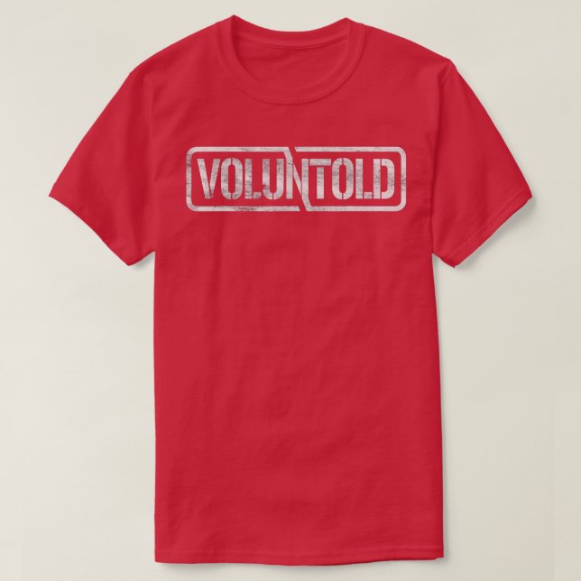T-shirt Volontaire Drôle Phrase Militaire Non Volontaire V (Design devant)