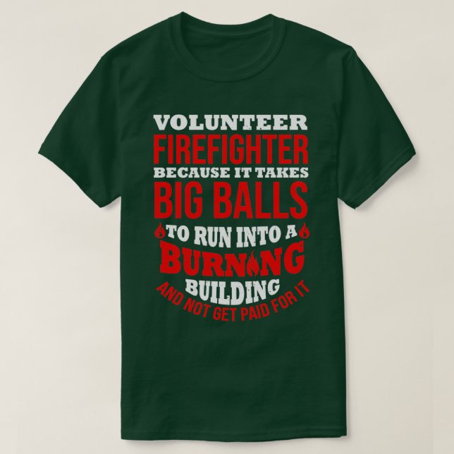 T-shirt Volontaire Pompier Funny Fireman Citation Secourt  (Design devant)