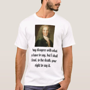 T-shirt Voltaire, je peux être en désaccord avec ce que
