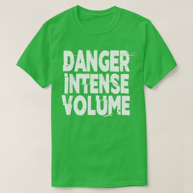 T-shirt Volume intense de danger (Design devant)