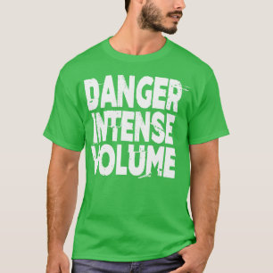 T-shirt Volume intense de danger
