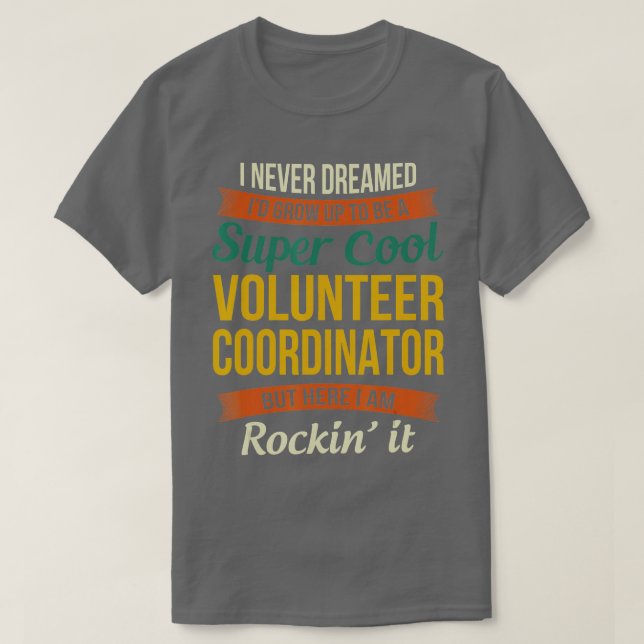 T-shirt Volunter Coordinator Funny Appreciation Gifts  (Design devant)