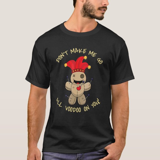 T-shirt Voodoo Sur Vous Je Poupée Voodoo Occulte Witchcraf (Devant)