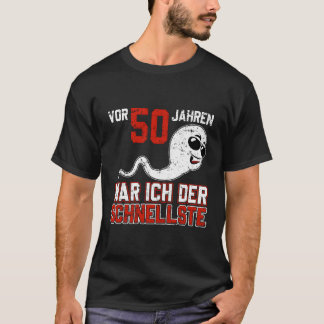 T-shirt Vor 50 Jahren War Ich Der Schnellste Birth B-Day