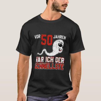 T-shirt Vor 50 Jahren War Ich Der Schnellste Birth B-Day