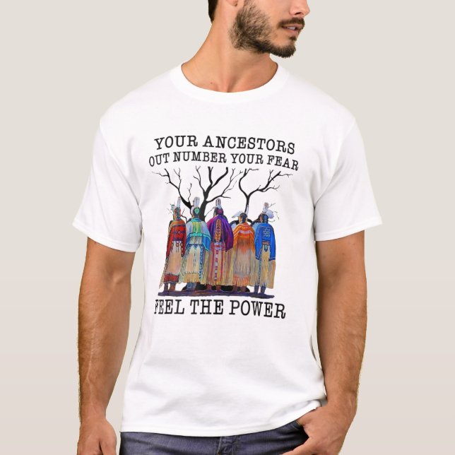 T-shirt Vos ancêtres sortent du nombre Votre peur Amérique (Devant)