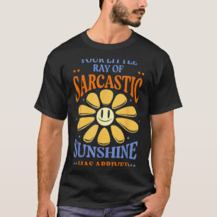 T-shirt Vos enfants Little Ray Sarcastic Sunshine Arrived
