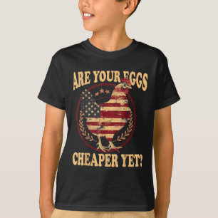 T-shirt Vos Oeufs Sont-Ils Moins Chers Mais Drôle Citation