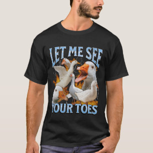 T-shirt Vos orteils drôles décalés oie mème contrefaçon Y2