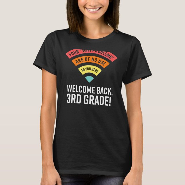 T-shirt Vos Problèmes Wifi Ne Vous Seront Pas Utiles Ici 3 (Devant)