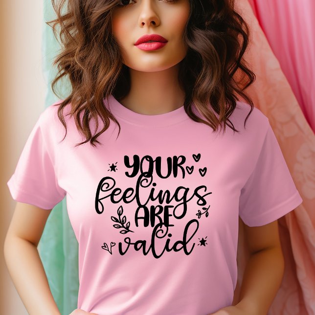 T-shirt Vos sentiments sont valides (Créateur téléchargé)