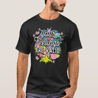 T-shirt Vos sentiments sont valides Flower Mental Health A