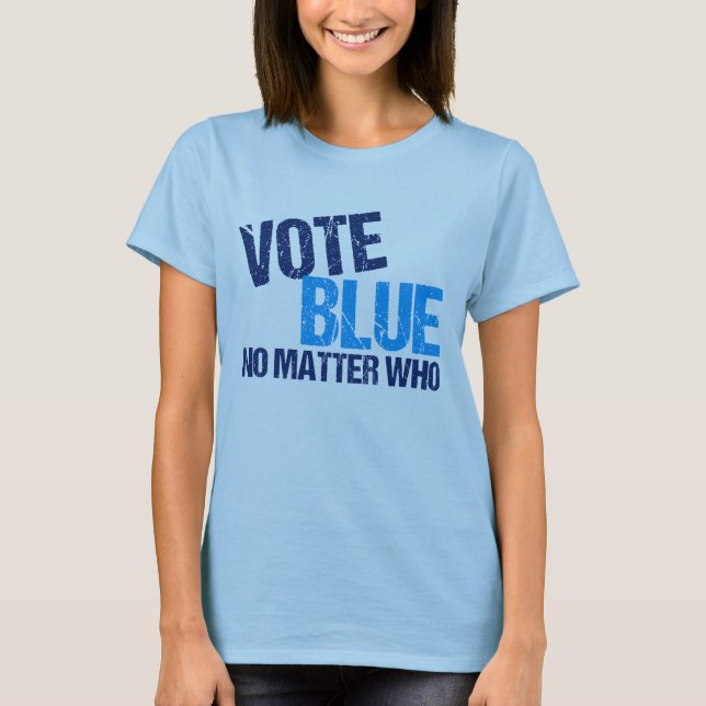 T-shirt Vote Bleu Peu Importe Qui Parti Démocratique (Devant)
