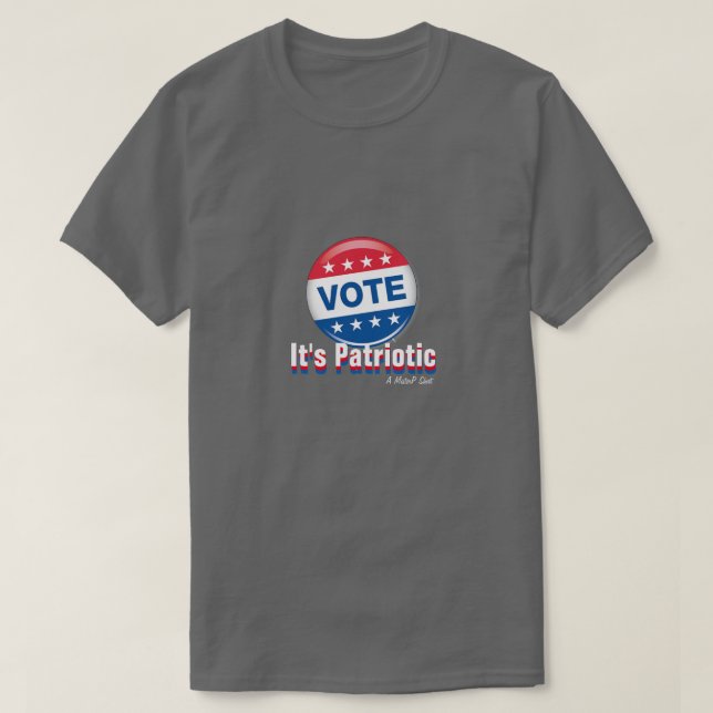 T-shirt Vote : C'est patriotique - Une chemise MisterP (Design devant)