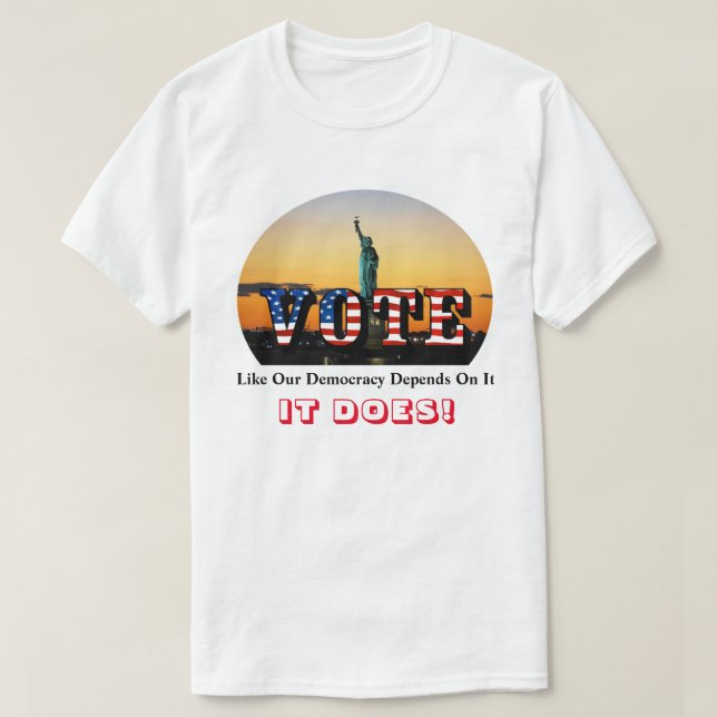 T-shirt VOTE Comme Notre Démocratie En Dépend...C'EST LE C (Design devant)