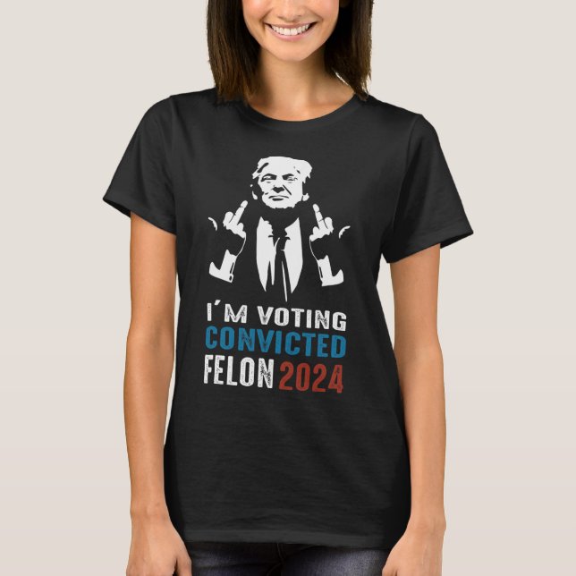 T-shirt Vote condamné Felon 2024 (Devant)