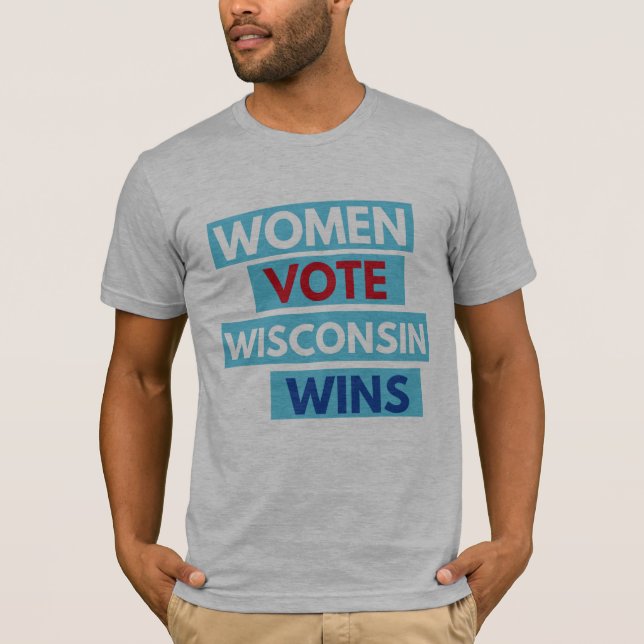 T-shirt Vote de femmes. Le Wisconsin gagne la pièce en t (Devant)