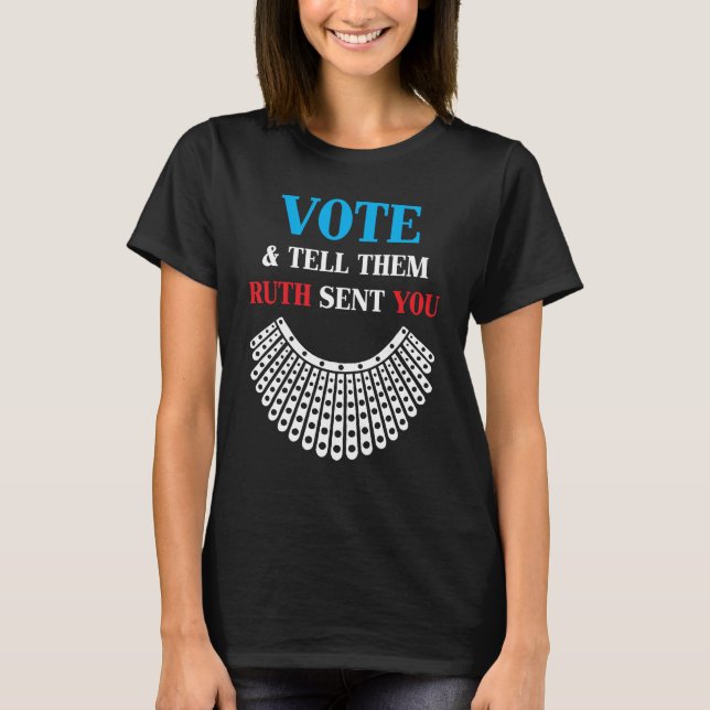 T-shirt Vote Dites-leur que Ruth vous a envoyé - Ruth Bade (Devant)