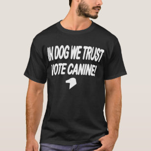 T-shirt Vote Dog avec texte blanc