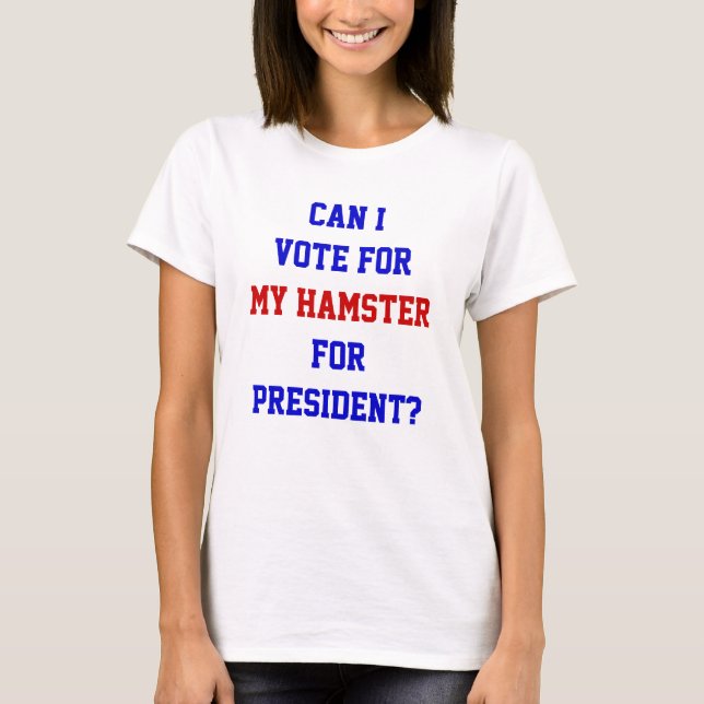 T-shirt Vote Politique Drôle Pour La Citation Du Président (Devant)
