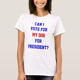 T-shirt Vote Politique Drôle Pour La Citation Du Président