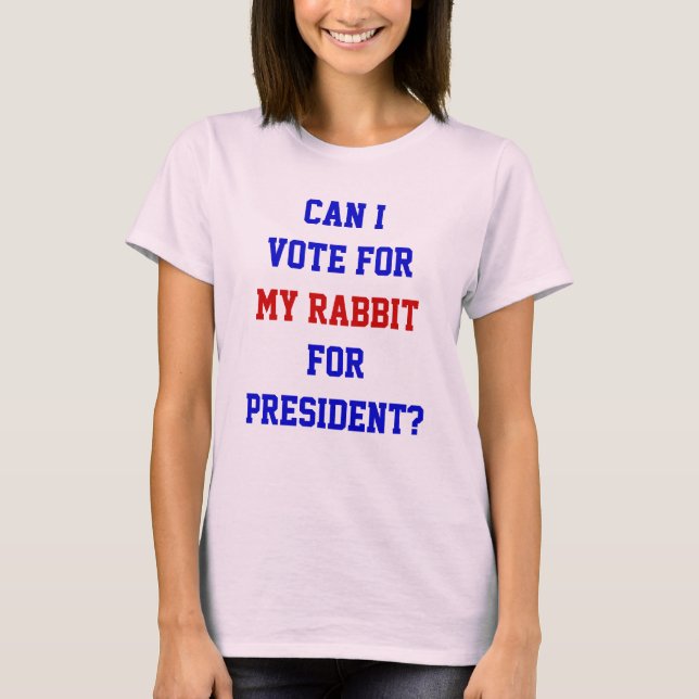 T-shirt Vote Politique Drôle Pour La Citation Du Président (Devant)