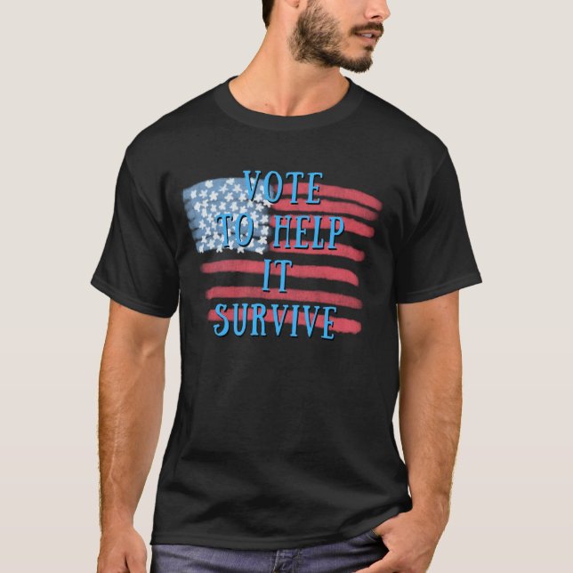 T-shirt Vote Pour L'Aider À Survivre - USA Patriotic T-Shi (Devant)