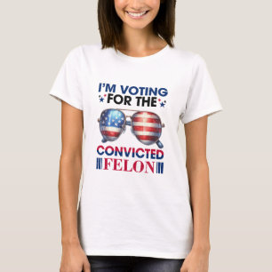 T-shirt Vote Pour Le Président Condamné De Felon Trump