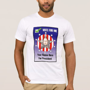 T-shirt Vote pour moi ! Pour le président. 2008 élection