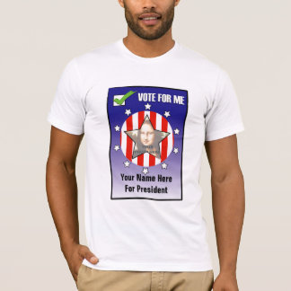 T-shirt Vote pour moi ! Pour le président. 2008 élections