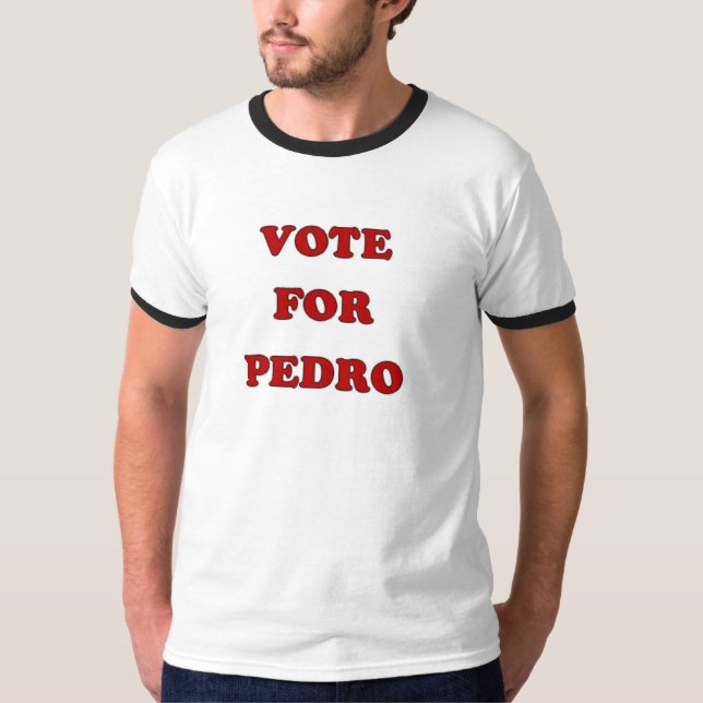 T-shirt Vote pour Pedro (Devant)