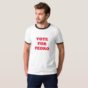 T-shirt Vote pour Pedro