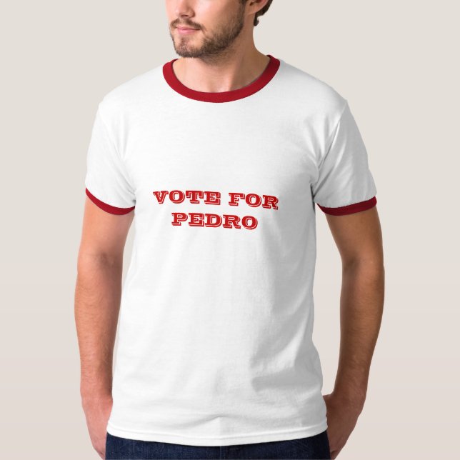 T-SHIRT VOTE POUR PEDRO (Devant)