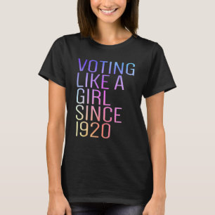 T-shirt Voter comme une fille depuis 1920 19e anniversaire