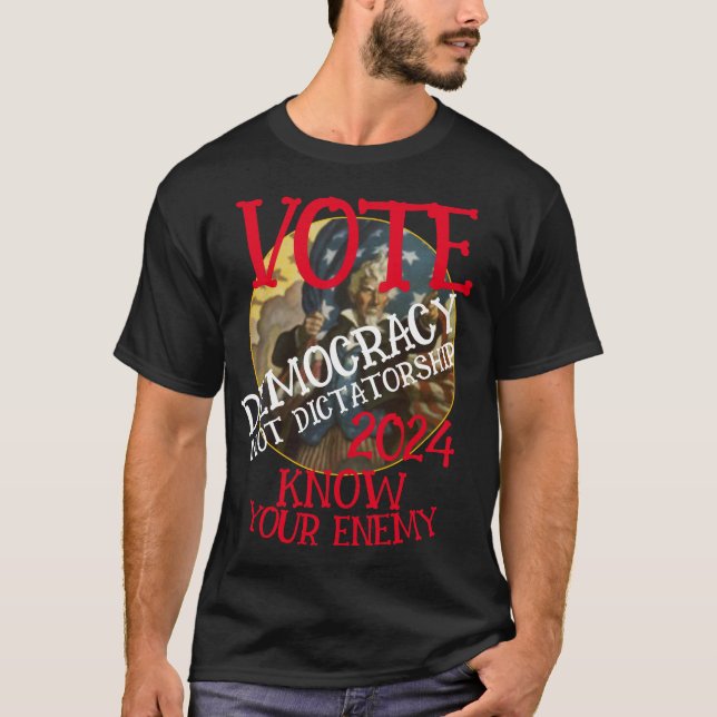 T-SHIRT VOTER LA DÉMOCRATIE PAS LA DICTATURE 2024 (Devant)