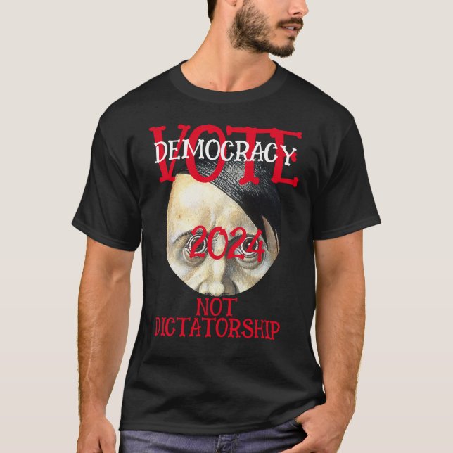 T-SHIRT VOTER LA DÉMOCRATIE PAS LA DICTATURE 2024 (Devant)
