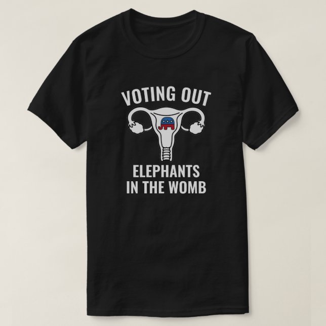 T-shirt Voter Les Éléphants Dans La Chemise Womb Pro Choic (Design devant)