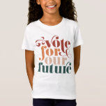 T-Shirt Voter Pour Notre Futur Élections Retro Couleur<br><div class="desc">Habille ton enfant dans ce t-shirt "vote pour notre avenir" alors que tu vas aux urnes pour rappeler à chaque citoyen l'importance de son vote ! Disponible en 3 couleurs et une variété d'options de couleur et de taille.</div>