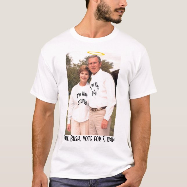 T-shirt Votez Bush, votez pour Stupide ! (Devant)