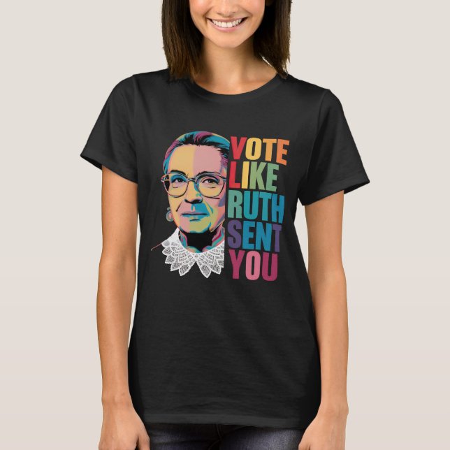 T-shirt Votez Comme Ruth Vous A Envoyé (Devant)