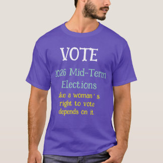 T-shirt Votez comme si le droit de vote des femmes en dépe