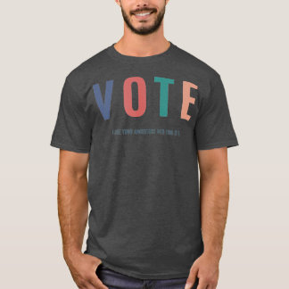T-shirt Votez Comme Vos Ancêtres Sont Mort Pour Elle 2024