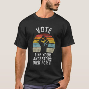 T-shirt Votez comme vos ancêtres sont morts pour elle Blac