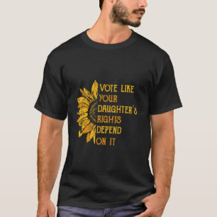 T-shirt Votez comme vos droits de fille tournesol Feminis