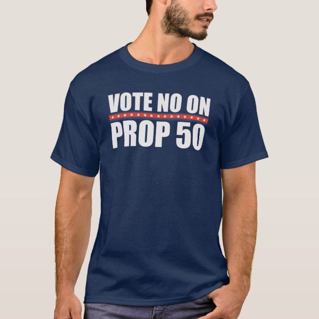 T-shirt Votez Non à la Proposition 50 (Devant)