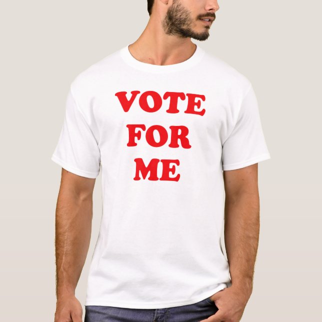 T-shirt Votez Pour Moi (Devant)