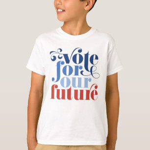 T-shirt Votez Pour Notre Future Élection Rouge Blanc Et Bl