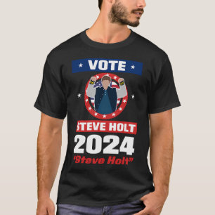 T-shirt Votez Steve Holt 2024