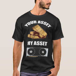 T-shirt Votre actif Mon actif extraction de crypto GPU