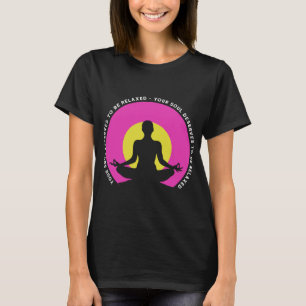 T-shirt Votre Âme Mérite D'Être Relaxée